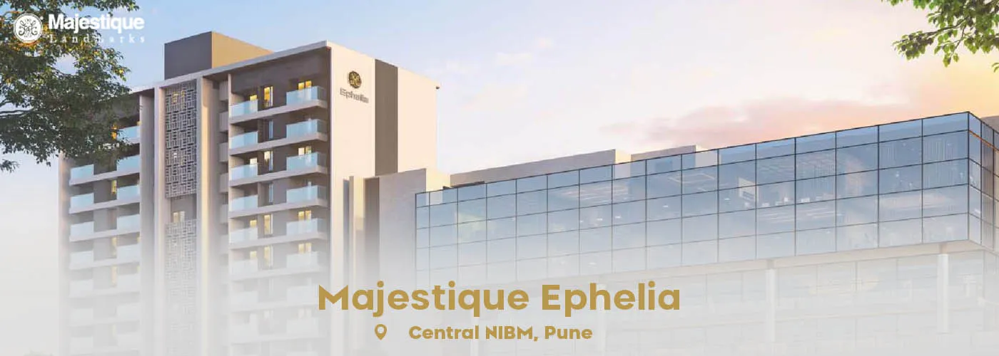 Majestique Ephelia, Kondhwa — Majestique